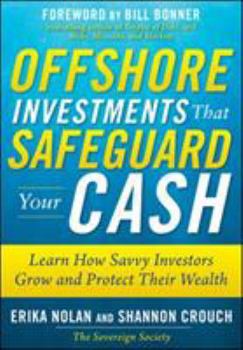 Hardcover Offshore Investments That Safeguard Your Cash: Learn How Savvy Investors Grow and Protect Their Wealth Book