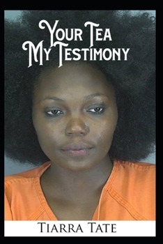 Paperback Your Tea, My Testimony Book