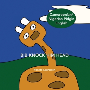 Paperback Bib Knock Him Head: Cameroonian / Nigerian Pidgin English Book
