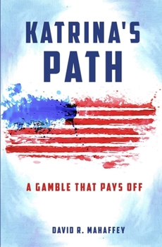 Paperback Katrina's Path: A Gamble That Pays Off Book