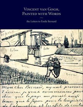 Hardcover Vincent Van Gogh: Painted with Words: The Letters to Emile Bernard Book