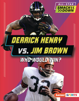Library Binding Derrick Henry vs. Jim Brown: Who Would Win? Book