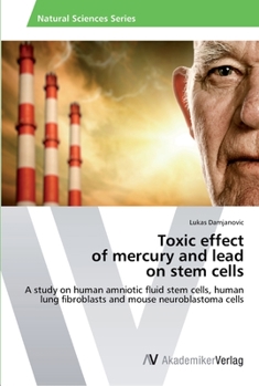 Paperback Toxic effect of mercury and lead on stem cells Book