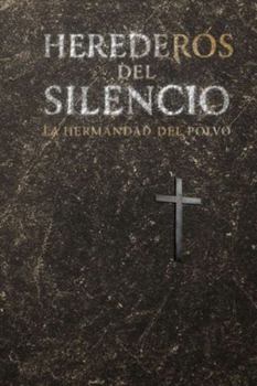 Paperback Herederos del Silencio: La Hermandad del Polvo [Spanish] Book