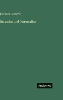 Hardcover Bulgarien und Ostrumelien [German] Book