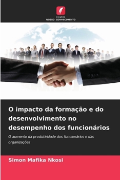Paperback O impacto da formação e do desenvolvimento no desempenho dos funcionários [Portuguese] Book