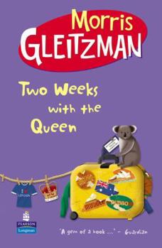 Hardcover Two Weeks with the Queen. Morris Gleitzman Book