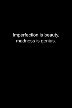 Imperfection is beauty, madness is genius.: Journal or Notebook (6x9 inches) with 120 doted pages.