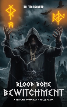 Hardcover Blood, Bone And Bewitchment Book