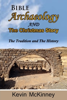 Paperback Bible Archaeology -and- The Christmas Story: Tradition vs. Fact Book