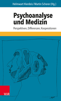 Paperback Psychoanalyse Und Medizin: Perspektiven, Differenzen, Kooperationen [German] Book