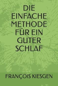 Paperback Die Einfache Methode Für Ein Guter Schlaf [German] Book