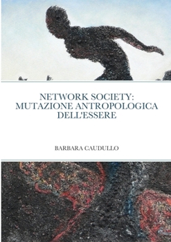 Paperback Network Society: Mutazione Antropologica Dell'essere [Italian] Book