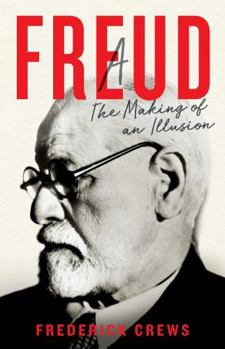 Hardcover Freud: The Making of An Illusion Book
