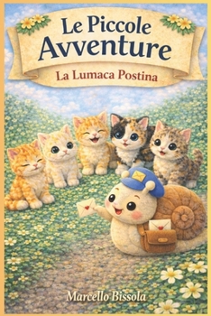 Paperback Le Piccole Avventure: La Lumaca Postina [Italian] Book
