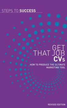 Paperback Get That Job: CV's (Steps to Success) Book