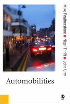 Automobilities (Published in association with Theory, Culture & Society)