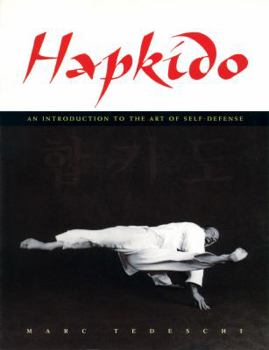 Paperback Hapkido: An Introduction to the Art of Self-Defense: An Introduction to the Art of Self-Defense Book