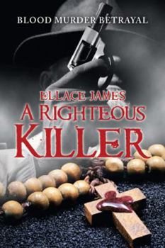 Paperback A Righteous Killer: Blood Murder Betrayal Book