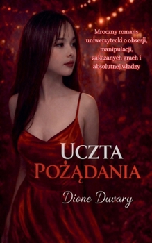 Uczta Pozadania (Polish Edition)