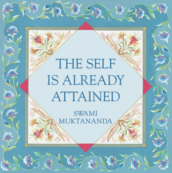 Paperback The Self Is Already Attained Book