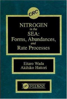 Hardcover Nitrogen in the Sea: Forms, Abundance, and Rate Processes Book