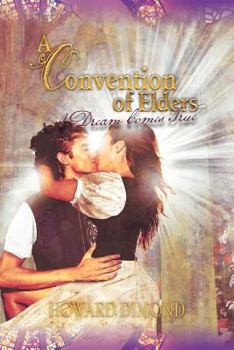 Paperback A Convention of Elders: A Dream Comes True Book