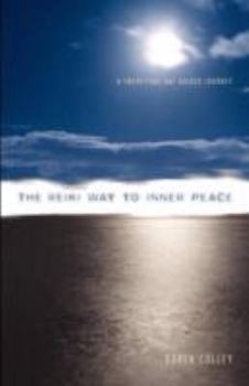 The Reiki Way to Inner Peace: A 21 Day Guided Journey