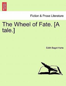 Paperback The Wheel of Fate. [A Tale.] Book