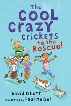 The Cool Crazy Crickets to the Rescue - Book  of the Cool Crazy Crickets