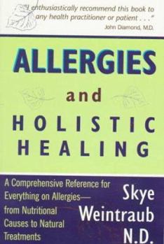 Paperback Allergies & Holistic Healing: A Comprehensive Reference for Everything on Allergies - From Nutritional Causes to Natural Treatments Book