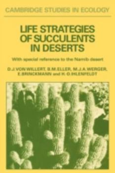 Paperback Life Strategies of Succulents in Deserts: With Special Reference to the Namib Desert Book