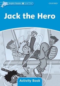 Paperback Dolphin Readers: Level 1: 275-Word Vocabularyjack the Hero Activity Book