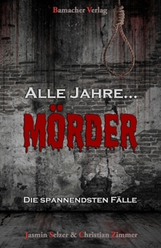 Paperback Alle Jahre Mörder: Die spannendsten Fälle [German] Book