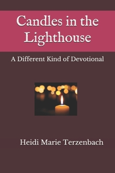 Paperback Candles in the Lighthouse: A Different Kind of Devotional Book