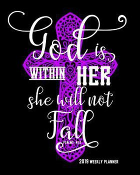 Paperback God Is Within Her She Will Not Fall Psalms 46: 5: 90 Pages with Monthly and Annual Calendars Book