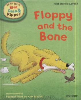 Hardcover Floppy and the Bone (Read with Biff, Chip and Kipper: First Stories, Level 3) Book