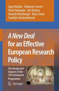 Paperback A New Deal for an Effective European Research Policy: The Design and Impacts of the 7th Framework Programme Book