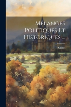 Paperback Mélanges Politiques Et Historiques ... [French] Book