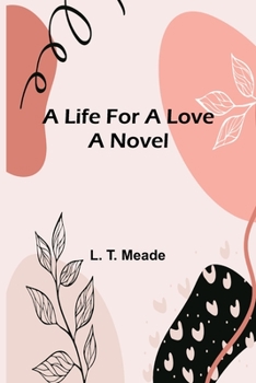 Paperback A Life For a Love Book