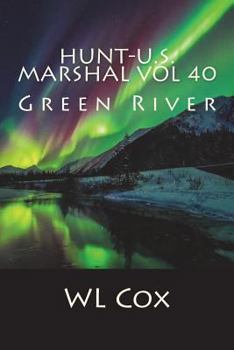 Paperback Hunt-U.S. Marshal Vol 40: Green River Book