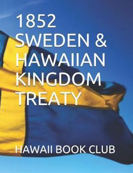 1852 Sweden & Hawaiian Kingdom Treaty: Hawaiian Kingdom