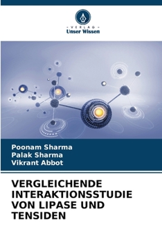 VERGLEICHENDE INTERAKTIONSSTUDIE VON LIPASE UND TENSIDEN (German Edition)