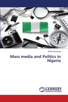 Paperback Mass media and Politics in Nigeria Book