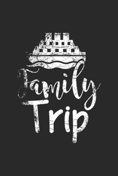 Family Trip Notebook: Diary Journal 6x9 inches with 120 Dot Grid Pages