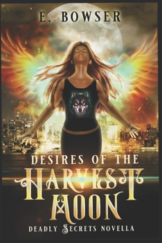 Paperback Desire Of the Harvest Moon: Deadly Secrets Novella Book