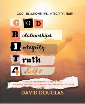 Paperback GRIT 4 LIFE: God, Relationships, Integrity, and Truth Book