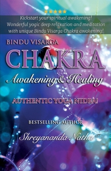 Paperback Bindu Visarga Chakra Awakening & Healing: Authentic Yoga Nidra Meditation Book