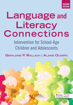 Paperback Language and Literacy Connections: Intervention for School-Age Children and Adolescents, Second Edition Book