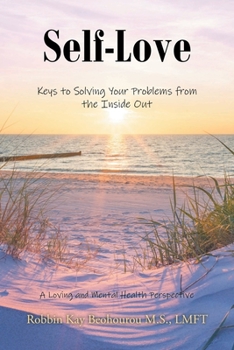Paperback Self-Love: Keys to Solving Your Problems from the Inside Out Book
